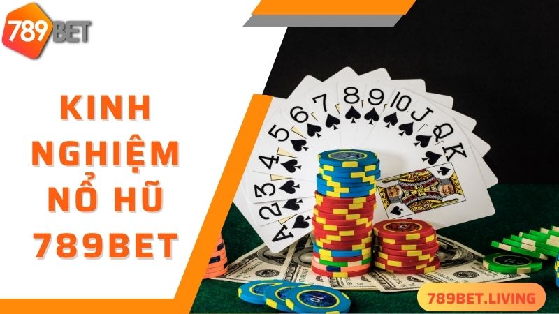 789BET nổ hũ: Cách quay slots trúng thưởng khủng 5 789BET nổ hũ - kinh nghiệm cá cược bất bại