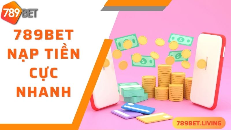 789BET nạp tiền: Hướng dẫn chuyển tiền vào game dễ dàng 4 Nạp tiền 789BET cực nhanh bằng phương thức ví điện tử